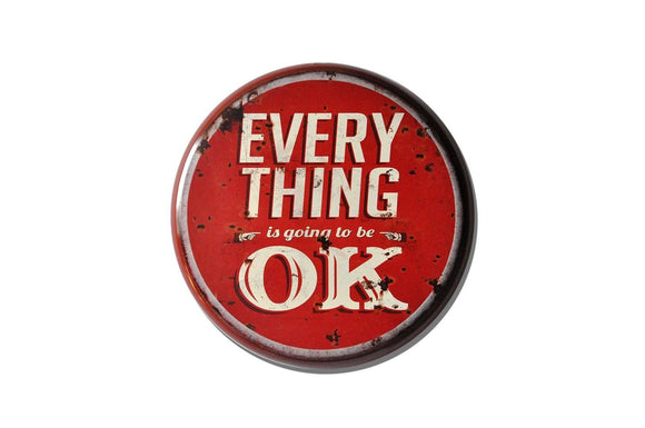 'Everything Is Going To Be OK' Metal Plaque