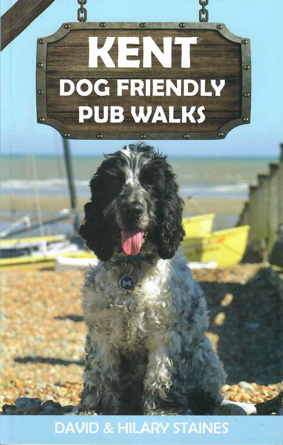 Kent Dog Friendly Pub Walks: 20 Dog Walks