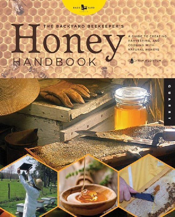 The Backyard Honey Handbook