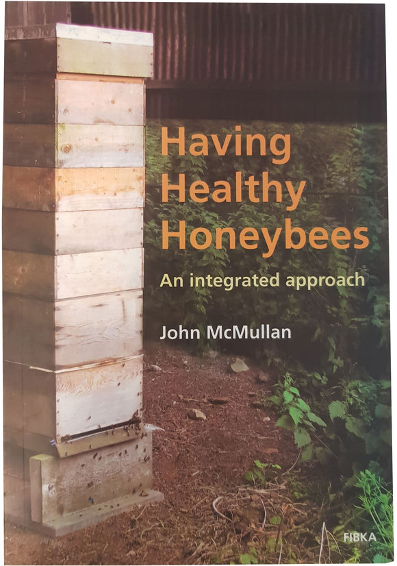 Having Healthy Honeybees, An Integrated Approach