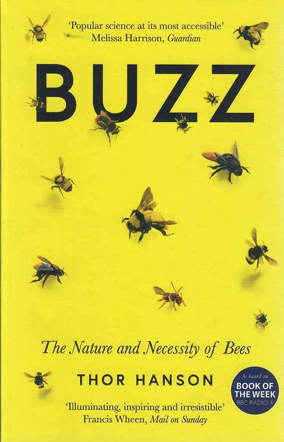 Buzz: The Nature and Necessity of Bees