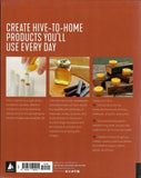 Beehive Alchemy: Projects and recipes using honey, beeswax, propolis, and pollen