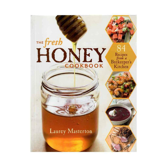 The Fresh Honey Cookbook