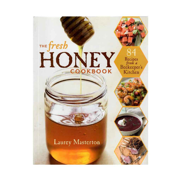 The Fresh Honey Cook Book